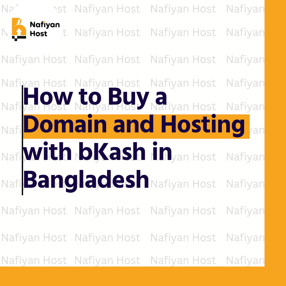 How to Buy a Domain and Hosting with bKash in Bangladesh. Nafiyan Host